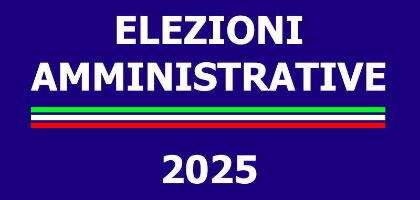 Elezioni amministrative 25 e 26 maggio 2025 Elezioni amministrative 25 e 26 maggio 2025